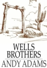 Wells Brothers : The Young Cattle Kings - eBook