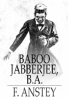 Baboo Jabberjee, B.A. - eBook