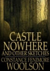 Castle Nowhere : And Other Sketches - eBook