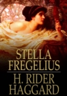 Stella Fregelius : A Tale of Three Destinies - eBook