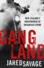 Gangland : New Zealand's Underworld of Organised Crime - eBook