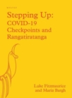 Stepping Up: COVID-19 : Checkpoints and Rangatiratanga - Book