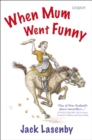 When Mum Went Funny - eBook