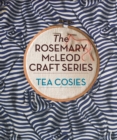 The Rosemary McLeod Craft Series: Tea Cosies - eBook