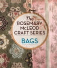 The Rosemary McLeod Craft Series: Bags - eBook