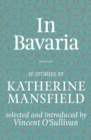 In Bavaria : Mansfield Selections - eBook