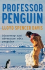 Professor Penguin : Discovery and Adventure With Penguins - eBook