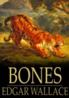 Bones : Being Further Adventures in Mr. Commissioner Sanders' Country - eBook