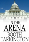 In the Arena : Stories of Political Life - eBook