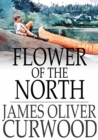 Flower of the North - eBook