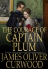 The Courage of Captain Plum - eBook