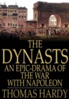 The Dynasts : An Epic-Drama of the War With Napoleon - eBook