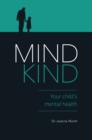 Mind Kind : Your Child's Mental Health - eBook