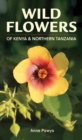 Struik Nature Guide: Wild Flowers of Kenya and Northern Tanzania - Book