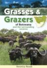 Grasses & Grazers of Botswana and the surrounding savanna - eBook