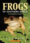 Frogs of Southern Africa - A Complete Guide - eBook