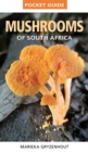 Pocket Guide Mushrooms of South Africa - eBook