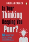 Is Your Thinking Keeping You Poor? : 50 Ways the Rich Think Differently - eBook