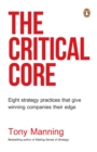 The Critical Core : Eight strategy practices that give winning companies their edge - eBook