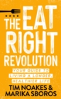 The Eat Right Revolution : Your guide to living a longer, healthier life - eBook