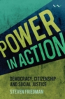 Power in Action : Democracy, citizenship and social justice - eBook