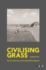 Civilising Grass : The art of the lawn on the South African Highveld - Book