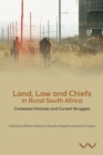Land, Law and Chiefs in Rural South Africa : Contested histories and current struggles - eBook