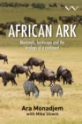 African Ark : Mammals, landscape and the ecology of a continent - eBook
