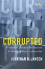 Corrupted : A study of chronic dysfunction in South African universities - eBook