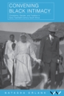 Convening Black Intimacy : Christianity, Gender, and Tradition in Early Twentieth-Century South Africa - eBook