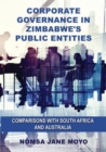 Corporate Governance in Zimbabwe's Public Entities : Comparisons with South Africa and Australia - Book