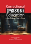 Correctional Education : An African Panopticon - Book