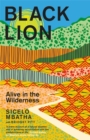 Black Lion : Alive in the Wilderness - Book