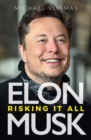 Elon Musk : Risking it all - Book