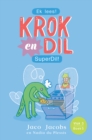 Krok en Dil Vlak 3 Boek 5 : SuperDil! - eBook
