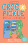 Croc & Pickle Level 2 Book 3 : Marshmallows on toast - eBook