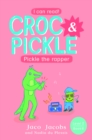 Croc & Pickle Level 2 Book 6 : Pickle the rapper - eBook