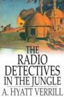 The Radio Detectives in the Jungle - eBook