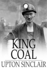 King Coal : A Novel - eBook