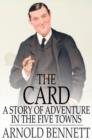 The Card : A Story of Adventure in the Five Towns - eBook