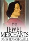The Jewel Merchants : A Comedy in One Act - eBook
