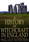 A History of Witchcraft in England : From 1558 to 1718 - eBook