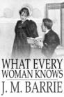 What Every Woman Knows - eBook
