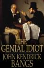The Genial Idiot : His Views and Reviews - eBook