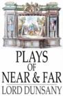 Plays of Near & Far - eBook
