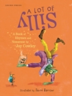 A Lot of Silly : A Book of Rhymes and Nonsense - Book
