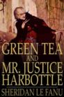 Green Tea and Mr. Justice Harbottle - eBook