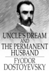 Uncle's Dream and The Permanent Husband - eBook