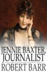 Jennie Baxter, Journalist - eBook