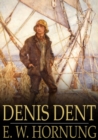 Denis Dent : A Novel - eBook